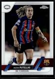 2022-23 Topps Chrome UEFA Women's Champions League #1 Alexia Putellas FC Barcelona Official UWCL Soccer Card in Raw (NM or Better) Condition