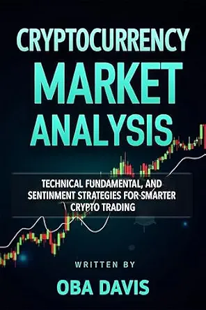 Cryptocurrency Market Analysis: Technical, Fundamental, and Sentiment Strategies for Smarter Crypto Trading