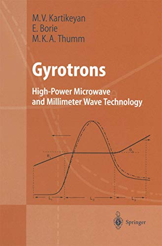 Gyrotrons: High-Power Microwave and Millimeter Wave Technology (Advanced Texts in Physics)
