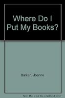 Where Do I Put My Books? 0590444670 Book Cover