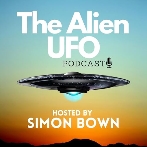 Alien UFO Podcast Podcast Por Simon Bown arte de portada