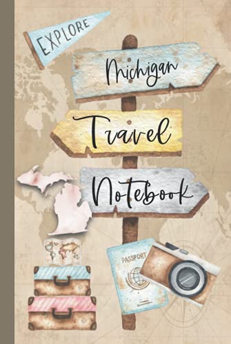 Michigan Travel Notebook: Vacation Log Book: Daily Traveling Record Journal, Half Blank, Half Dot Grid 100 Page Adventuring Diary, Gifts for Travelers