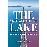 The Once and Future Lake