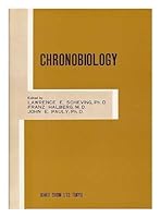 Chronobiology. Edited by Lawrence E. Scheving, Franz Halberg [and] John E. Pauly B000NKGHMC Book Cover
