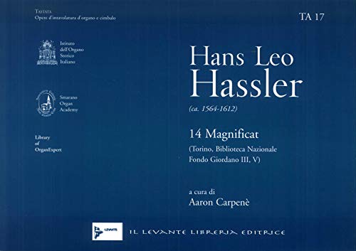 Hans Leo Hassler (ca. 1564-1612). 14 Magnificat