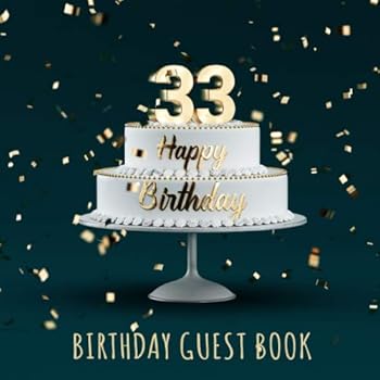 Birthday Guest Book : 33rd Birthday Party Guest Signing and Messaging Boo
