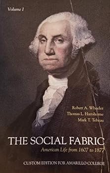 Paperback The Social Fabric Vol 1 American Life From 1607 to 1877 Book