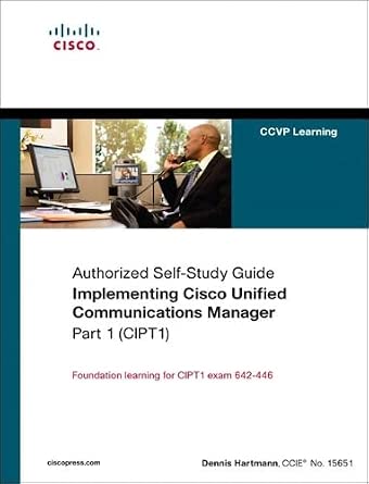 Implementing Cisco Unified Communications Manager, Part 1-Wow! eBook