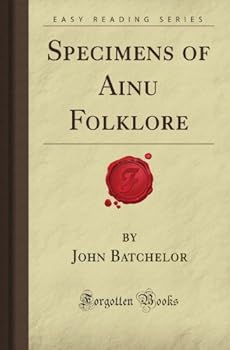 Paperback Specimens of Ainu Folklore (Forgotten Books) Book