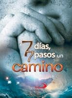 7 DIAS 7 PASOS UN CAMINO 9587153391 Book Cover