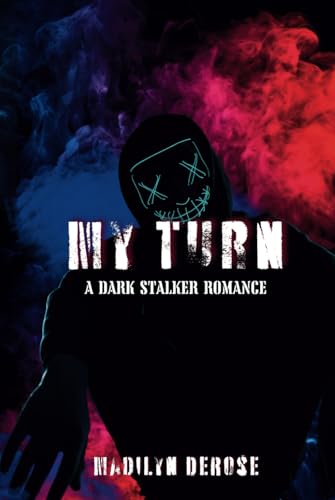 My Turn: A Dark Stalker Romance