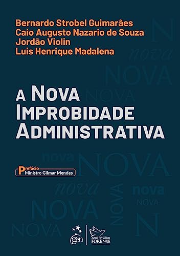 A nova improbidade administrativa: