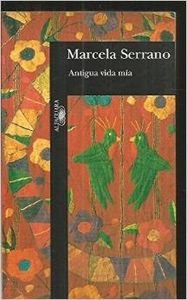 Antigua vida mia (Spanish Edition) [Spanish] 9561503255 Book Cover