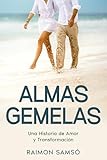Almas Gemelas: Una Historia de Amor y Transformación (Historias con Corazón)