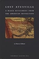 Lost Atusville: A Black Settlement From The American Revolution 0943197368 Book Cover