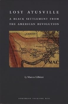 Hardcover Lost Atusville: A Black Settlement from the American Revolution Book