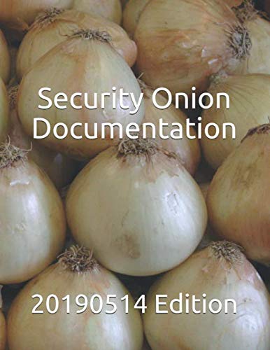 Security Onion Documentation: 20190514 Edition