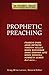Prophetic Preaching (Preacher's Toolbox)