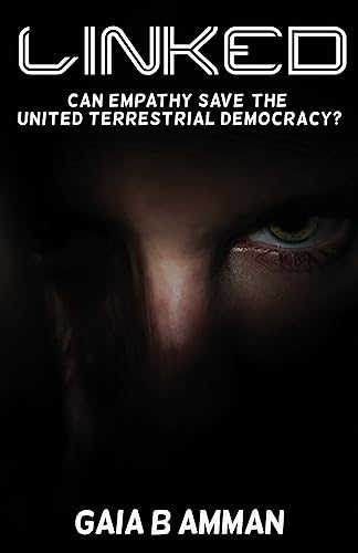 Linked: Can Empathy Save the United Terrestrial Democracy? (Antihero Series)