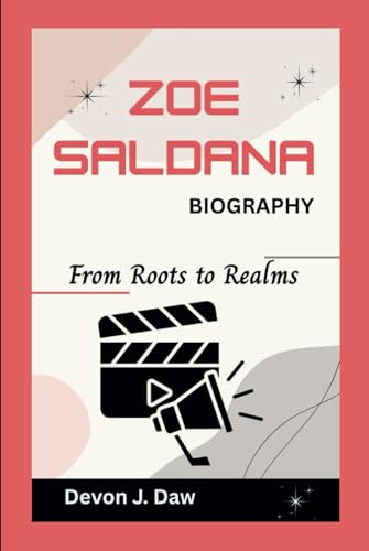 ZOE SALDANA BIOGRAPHY: From Roots to Realms