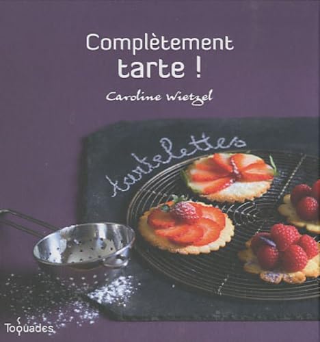 COMPLETEMENT TARTE