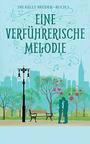 Eine Verführerische Melodie (Die Kelly Brder) (German Edition)