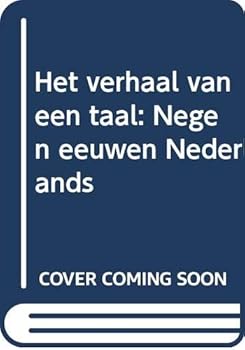 Paperback Het verhaal van een taal: Negen eeuwen Nederlands (Dutch Edition) [Dutch] Book