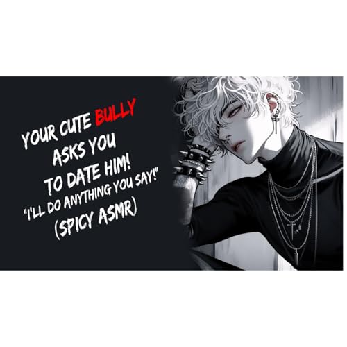 Your Cute Bully Asks You To Date Him! "I'll Do Anything You Say!" (Spicy ASMR)