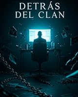 Detrás del Clan: La historia que no pudieron enterrar (Spanish Edition) B0F5LJ1FRV Book Cover