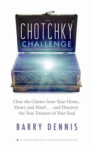 Hay House The Chotchky Challenge: Clear the Clutter from Your Home, Heart, and Mind, and Discover the True Treasure of Your Soul