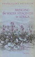 Bringing the Water Hyacinth to Africa 1850190062 Book Cover