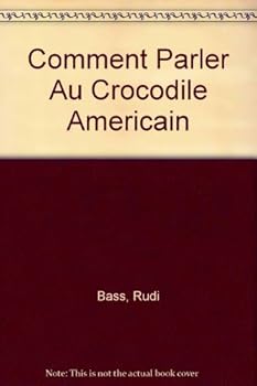 Paperback Comment Parler Au Crocodile Americain Book