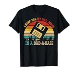 I Keep All My Dad Jokes In A Dad-A-Base Funny Father's Day T-Shirt