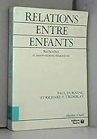 Relations entre enfants: Recherches et interventions educatives (Collection "Education et societe") (French Edition) 2215011300 Book Cover