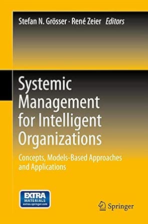 Systemic Management for Intelligent Organizations: Concepts, Models-Based Approaches and Applications 2012th Edition book cover