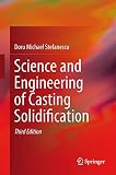 Science and Engineering of Casting Solidification
