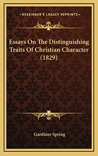 Essays On The Distinguishing Traits Of Christian Character (1829)