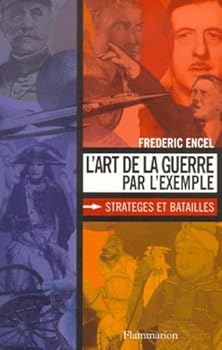 Paperback L'Art de la guerre par l'exemple: Stratégies et batailles [French] Book