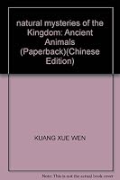 natural mysteries of the Kingdom: Ancient Animals 7530511831 Book Cover