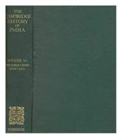 The Cambridge History of India. Vol. VI. The Indian Empire, 1858-1918 B004X13JGY Book Cover