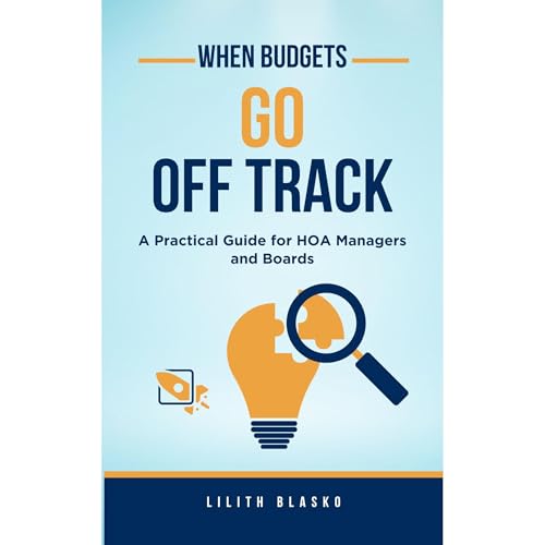 When Budgets Go Off Track: A Practical Guide for HOA Managers and Boards Audiolibro Por Lilith Blasko arte de portada