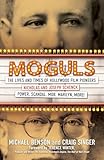 Moguls: The Lives and Times of Hollywood Film Pioneers Nicholas and Joseph Schenck