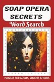 Soap Opera Secrets Word Search Book: Word Searches with Easy to Read Print about Soap Operas, Soap Characters, Soap Actors and more | 6x9 inches, 110 ... Gift for Vacations, Holidays and Free Times