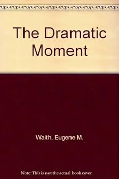 Hardcover The Dramatic Moment Book