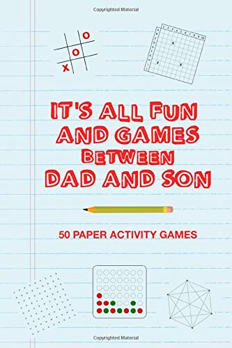 It's All Fun And Games Between Dad And Son: Fun Family Strategy Activity Paper Games Book For A Parent Father And Male Child To Play Together Like Tic Tac Toe Dots & Boxes And More Blue Design
