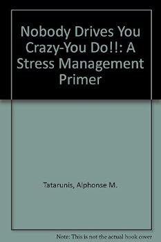Paperback Nobody Drives You Crazy-You Do!!: A Stress Management Primer Book