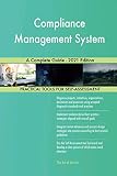 Compliance Management System A Complete Guide - 2021 Edition
