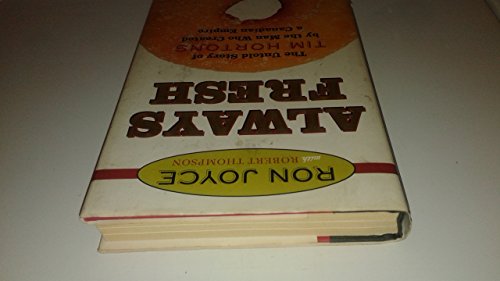 Always Fresh the Untold Story of Tim Hortons 0002007576 Book Cover