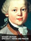  Mozart on Tour - Episode 9 : Vienna and Prague