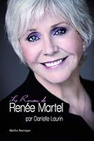 Le Roman de Renée Martel 2764413033 Book Cover
